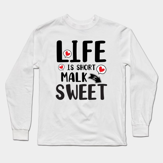 Life is short make it sweet text design Long Sleeve T-Shirt by MooMiiShop